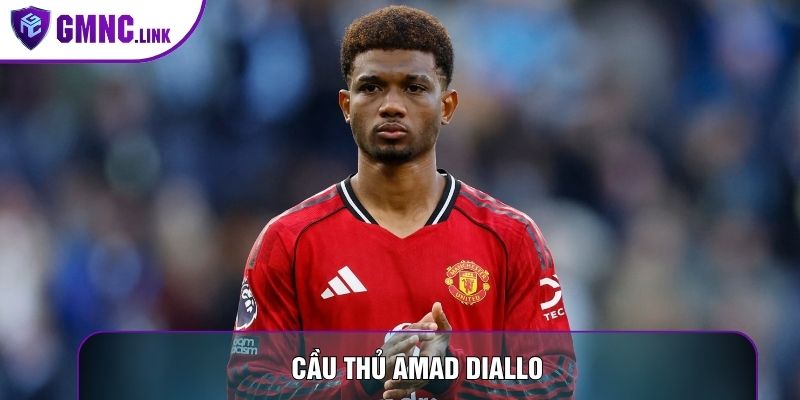 cầu thủ Amad Diallo