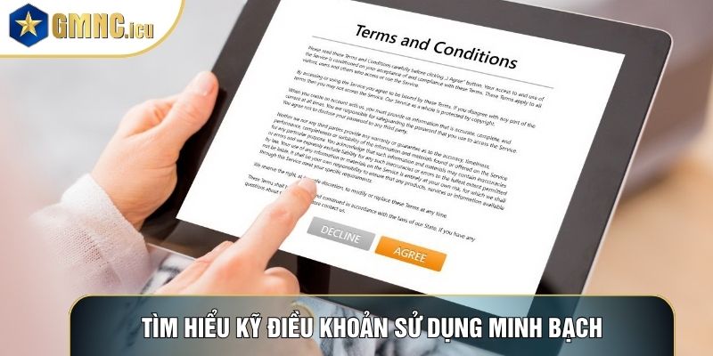 Tìm hiểu kỹ điều khoản sử dụng minh bạch