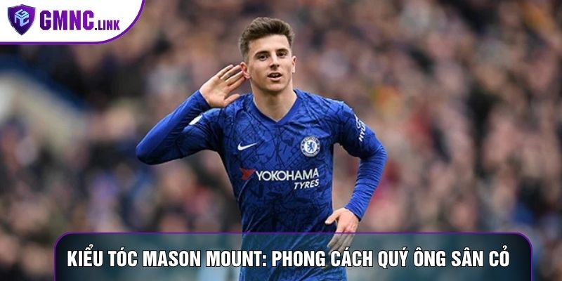 Kiểu tóc Mason Mount